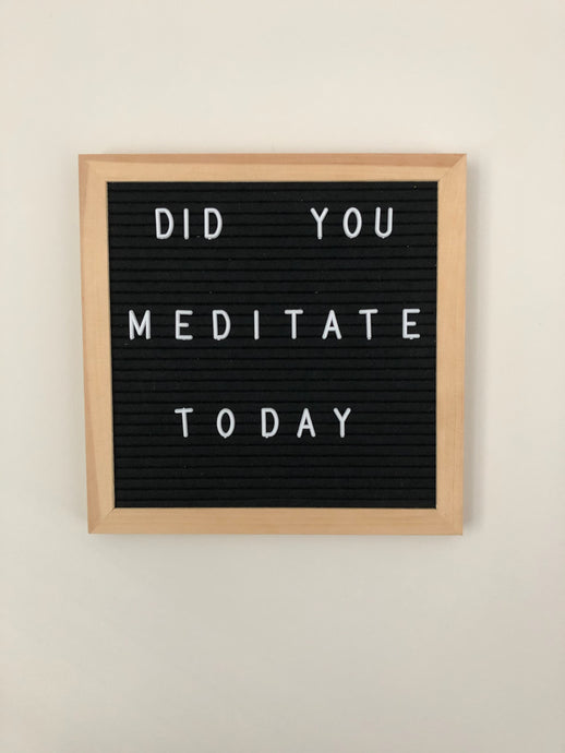 Did you Meditate today?